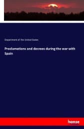 Cover von Proclamations and decrees during the war with Spain
