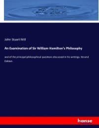 Cover von An Examination of Sir William Hamilton's Philosophy