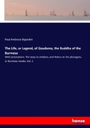 Cover von The Life, or Legend, of Gaudama, the Buddha of the Burmese