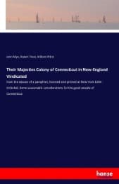Cover von Their Majesties Colony of Connecticut in New-England Vindicated