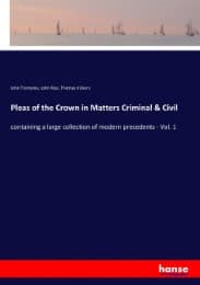 Cover von Pleas of the Crown in Matters Criminal & Civil