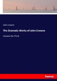 Cover von The Dramatic Works of John Crowne