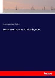 Cover von Letters to Thomas A. Morris, D. D.