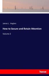 Cover von How to Secure and Retain Attention