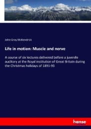 Cover von Life in motion: Muscle and nerve