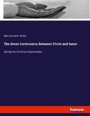 Cover von The Great Controversy Between Christ and Satan