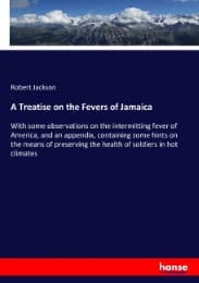 Cover von A Treatise on the Fevers of Jamaica