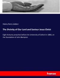Cover von The Divinity of Our Lord and Saviour Jesus Christ