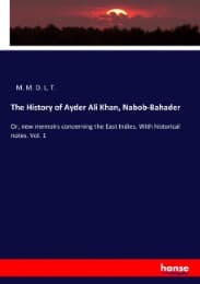 Cover von The History of Ayder Ali Khan, Nabob-Bahader