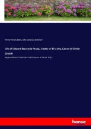 Cover von Life of Edward Bouverie Pusey, Doctor of Divinity, Canon of Christ Church