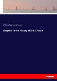 Cover von Chapters in the History of Old S. Paul's