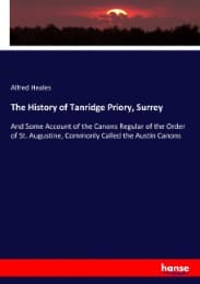 Cover von The History of Tanridge Priory, Surrey
