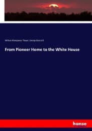 Cover von From Pioneer Home to the White House