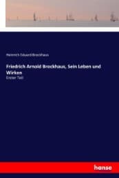 Cover von Friedrich Arnold Brockhaus, Sein Leben und Wirken
