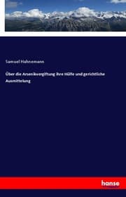 Cover von Über die Arsenikvergiftung ihre Hülfe und gerichtliche Ausmittelung