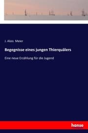 Cover von Begegnisse eines jungen Thierquälers
