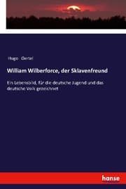 Cover von William Wilberforce, der Sklavenfreund