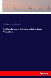 Cover von The Manufacture of Chocolate and other Cacao Preparations