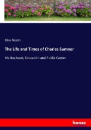 Cover von The Life and Times of Charles Sumner