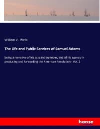 Cover von The Life and Public Services of Samuel Adams