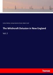Cover von The Witchcraft Delusion in New England