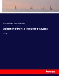 Cover von Exploration of the Nile Tributaries of Abyssinia
