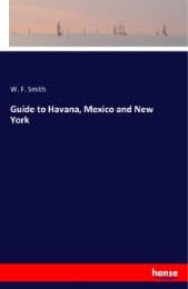 Cover von Guide to Havana, Mexico and New York