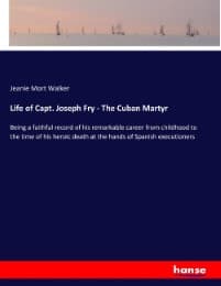 Cover von Life of Capt. Joseph Fry - The Cuban Martyr