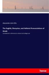 Cover von The English, Dionysian, and Hellenic Pronunciations of Greek