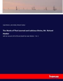 Cover von The Works of That Learned and Judicious Divine, Mr. Richard Hooker