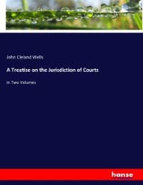 Cover von A Treatise on the Jurisdiction of Courts