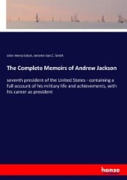 Cover von The Complete Memoirs of Andrew Jackson