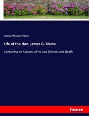 Cover von Life of the Hon. James G. Blaine