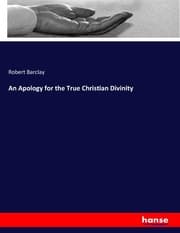 Cover von An Apology for the True Christian Divinity
