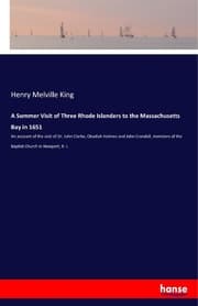 Cover von A Summer Visit of Three Rhode Islanders to the Massachusetts Bay in 1651
