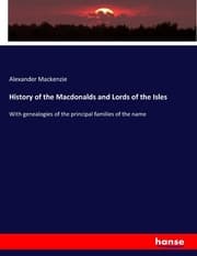 Cover von History of the Macdonalds and Lords of the Isles