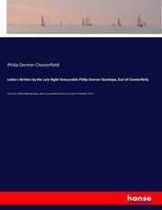 Cover von Letters Written by the Late Right Honourable Philip Dormer Stanhope, Earl of Chesterfield,