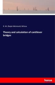 Cover von Theory and calculation of cantilever bridges