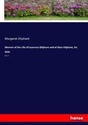 Cover von Memoir of the Life of Laurence Oliphant and of Alice Oliphant, his Wife