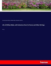 Cover von Life of William Blake, with Selections from his Poems and Other Writings