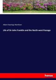 Cover von Life of Sir John Franklin and the North-west Passage