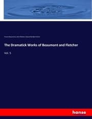 Cover von The Dramatick Works of Beaumont and Fletcher