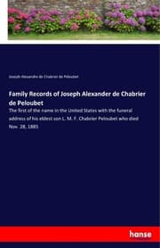Cover von Family Records of Joseph Alexander de Chabrier de Peloubet
