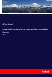 Cover von A Descriptive Catalogue of the Deep-Sea Fishes in the Indian Museum