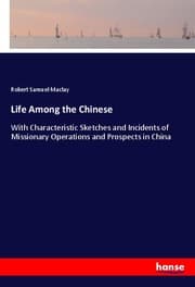 Cover von Life Among the Chinese