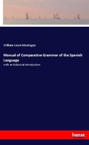 Cover von Manual of Comparative Grammar of the Spanish Language