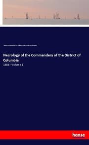 Cover von Necrology of the Commandery of the District of Columbia