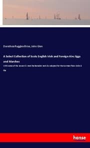 Cover von A Select Collection of Scots English Irish and Foreign Airs Jiggs and Marches