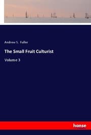 Cover von The Small Fruit Culturist