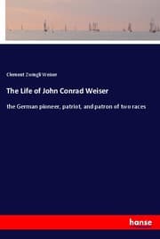 Cover von The Life of John Conrad Weiser